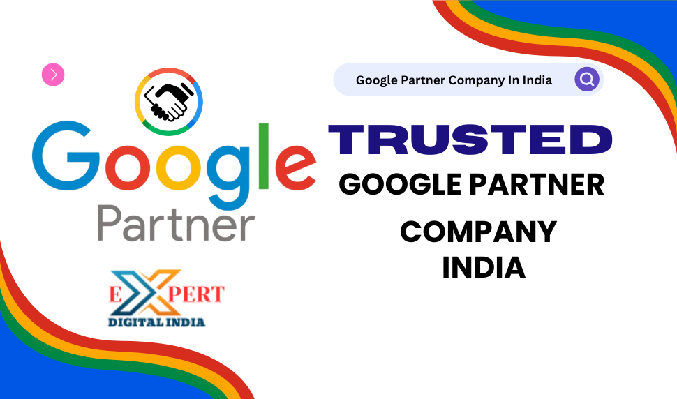 Trusted Google Partner Company In India